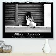 Alltag in Asuncion - Paraguays Hauptstadt zwischen gestern und morgen(Premium, hochwertiger DIN A2 Wandkalender 2020, Kunstdruck in Hochglanz)