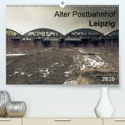 Verlassene Orte. Alter Postbahnhof Leipzig(Premium, hochwertiger DIN A2 Wandkalender 2020, Kunstdruck in Hochglanz)