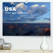USA 12 TOP-Spots des Westens(Premium, hochwertiger DIN A2 Wandkalender 2020, Kunstdruck in Hochglanz)