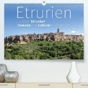 Etrurien: Land der Etrusker - Toskana und Latium für Entdecker(Premium, hochwertiger DIN A2 Wandkalender 2020, Kunstdruck in Hochglanz)