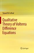 Qualitative Theory of Volterra Difference Equations