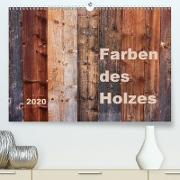 Farben des Holzes(Premium, hochwertiger DIN A2 Wandkalender 2020, Kunstdruck in Hochglanz)