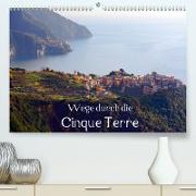 Wege durch die Cinque Terre(Premium, hochwertiger DIN A2 Wandkalender 2020, Kunstdruck in Hochglanz)