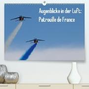 Augenblicke in der Luft: Patrouille de France(Premium, hochwertiger DIN A2 Wandkalender 2020, Kunstdruck in Hochglanz)
