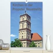 Kirchen in der Propstei Neustrelitz(Premium, hochwertiger DIN A2 Wandkalender 2020, Kunstdruck in Hochglanz)