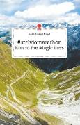 #stelviomaraton Run to the Magic Pass. Life is a Story - story.one