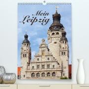 Mein Leipzig(Premium, hochwertiger DIN A2 Wandkalender 2020, Kunstdruck in Hochglanz)
