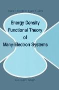 Energy Density Functional Theory of Many-Electron Systems