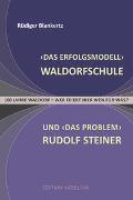 'Das Erfolgsmodell' Waldorfschule und 'das Problem' Rudolf Steiner