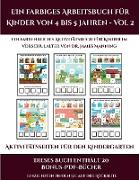 Aktivitätsseiten für den Kindergarten (Ein farbiges Arbeitsbuch für Kinder von 4 bis 5 Jahren - Vol 2): 30 farbige Arbeitsblätter. Der Preis dieses Bu