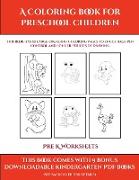 Pre K Worksheets (A Coloring book for Preschool Children)