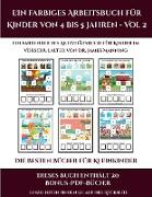 Die besten Bücher für Kleinkinder (Ein farbiges Arbeitsbuch für Kinder von 4 bis 5 Jahren - Vol 2): 30 farbige Arbeitsblätter. Der Preis dieses Buches