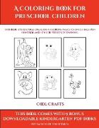 Cool Crafts (A Coloring book for Preschool Children)