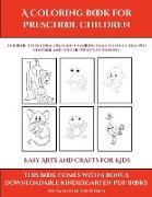 Easy Arts and Crafts for Kids (A Coloring book for Preschool Children)