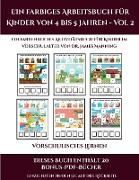 Vorschulisches Lernen (Ein farbiges Arbeitsbuch für Kinder von 4 bis 5 Jahren - Vol 2): 30 farbige Arbeitsblätter. Der Preis dieses Buches beinhaltet