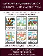 Kindergarten Arbeitsblatt Spiele (Ein farbiges Arbeitsbuch für Kinder von 4 bis 5 Jahren - Vol 2): 30 farbige Arbeitsblätter. Der Preis dieses Buches