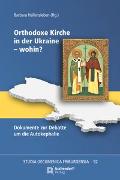 Orthodoxe Kirche in der Ukraine - wohin?