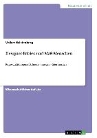 Designer-Babies und Mass-Menschen