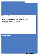 Does a language instinct exist? The language Instinct Debate