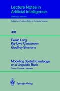 Modelling Spatial Knowledge on a Linguistic Basis