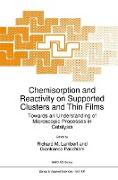 Chemisorption and Reactivity on Supported Clusters and Thin Films