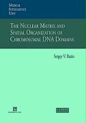 The Nuclear Matrix and Spatial Organization of Chromosomal DNA Domains