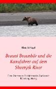 Brauni Braunbär und die Kanufahrer auf dem Sheenjek River