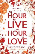 An Hour to Live an Hour to Love