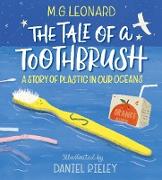 The Tale of a Toothbrush: A Story of Plastic in Our Oceans