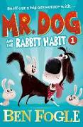 Mr. Dog and the Rabbit Habit (Mr. Dog)
