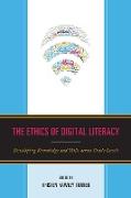 The Ethics of Digital Literacy