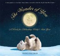 The Wonder of You: A Book for Celebrating Baby's First Year [With Growth Chart & 5x7 Print for Framing]