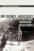 My Dizney, Kentucky Appalachian Mountain Ancestors