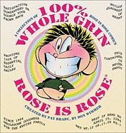 100% Whole Grin Rose Is Rose: A Collection of Rose Is Rose Comics