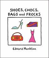 Shoes, Chocs, Bags, and Frocks