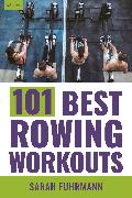 101 Best Rowing Workouts