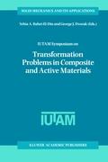 Iutam Symposium on Transformation Problems in Composite and Active Materials