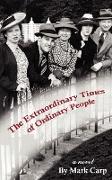 The Extraordinary Times of Ordinary People