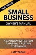 The Official Small Business Owners Manual