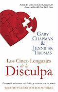 Los Cinco Lenguajes de La Disculpa [The Five Languages of Apology]: Desarrolle Relacions Saludables y Exitosas Con Los Demas