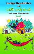 Lustige Geschichten mit Willi und Rudi aus dem Froschwald