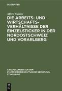 Die Arbeits- und Wirtschaftsverhältnisse der Einzelsticker in der Nordostschweiz und Vorarlberg