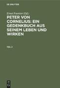 Peter von Cornelius: Ein Gedenkbuch aus seinem Leben und Wirken. Teil 2