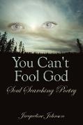 You Can't Fool God