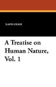 A Treatise on Human Nature, Vol. 1