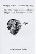 Das Interesse des Denkens: Hegel aus heutiger Sicht