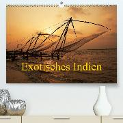 Exotisches Indien(Premium, hochwertiger DIN A2 Wandkalender 2020, Kunstdruck in Hochglanz)