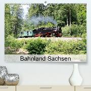 Bahnland Sachsen(Premium, hochwertiger DIN A2 Wandkalender 2020, Kunstdruck in Hochglanz)