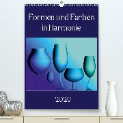 Formen und Farben in Harmonie(Premium, hochwertiger DIN A2 Wandkalender 2020, Kunstdruck in Hochglanz)