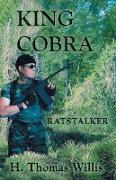 King Cobra, Ratstalker
